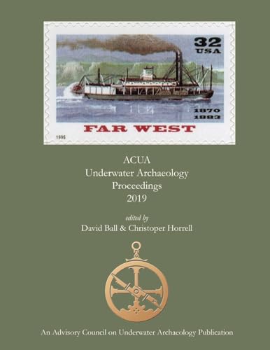 Imagen de archivo de ACUA Underwater Archaeology Proceedings 2019 a la venta por California Books