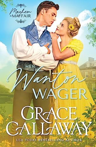 Stock image for Her Wanton Wager: A Steamy Enemies to Lovers Regency Romance for sale by ThriftBooks-Atlanta