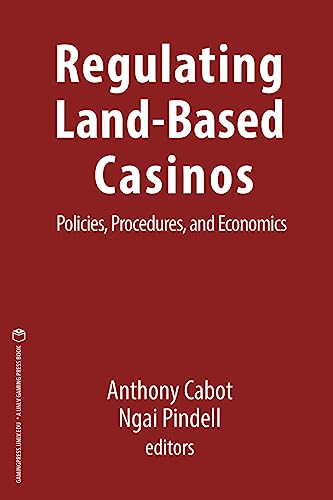 9781939546074: Regulating Land-Based Casinos: Policies, Procedures, and Economics