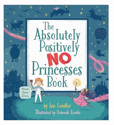 Imagen de archivo de The Absolutely, Positively No Princesses Book a la venta por Goodwill of Colorado