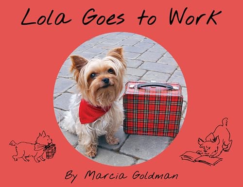 Stock image for Lola Goes to Work for sale by Better World Books: West