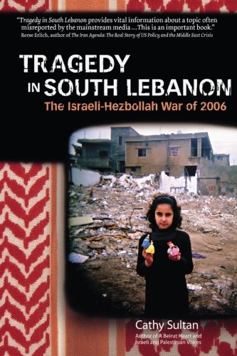Stock image for Tragedy in South Lebanon: The Usraeli-Hezbollah War of 2006 for sale by Ergodebooks