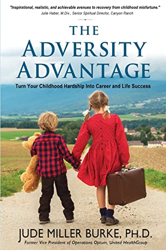 Beispielbild fr The Adversity Advantage : Turn Your Childhood Hardship into Career and Life Success zum Verkauf von Better World Books