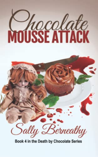 Stock image for Chocolate Mousse Attack: Book 4 Death by Chocolate series for sale by St Vincent de Paul of Lane County