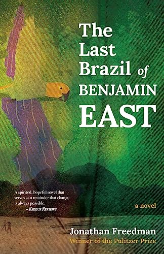 9781939555106: The Last Brazil of Benjamin East: A Novel