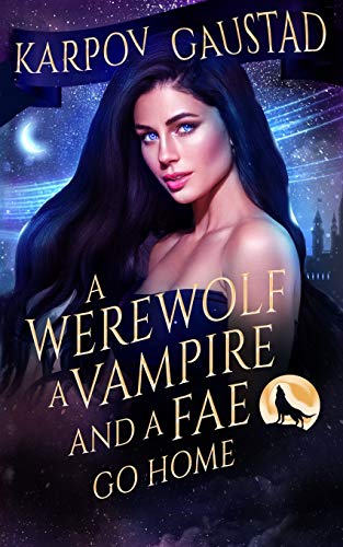 Beispielbild fr A Werewolf, A Vampire, and A Fae Go Home (The Last Witch) zum Verkauf von SecondSale