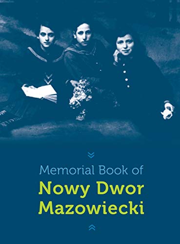 Stock image for Memorial Book of Nowy-Dwor: Nowy Dwor Mazowiecki, Poland for sale by GoldBooks