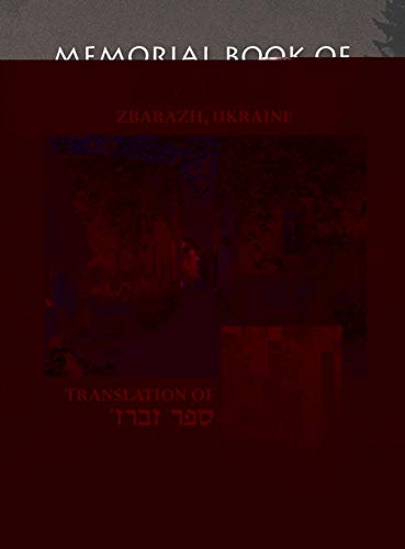 Stock image for The Zbaraz Memorial Book (Zbarazh, Ukraine): Translation of Sefer Zbaraz for sale by Revaluation Books