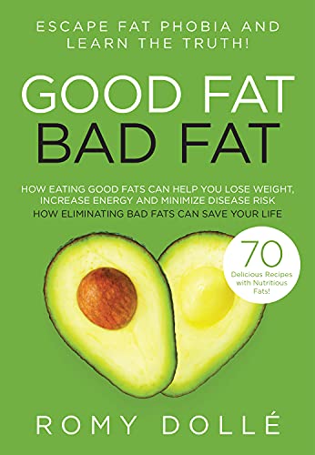 Imagen de archivo de Good Fat, Bad Fat: Escape Fat Phobia and Learn the Truth! a la venta por ThriftBooks-Dallas