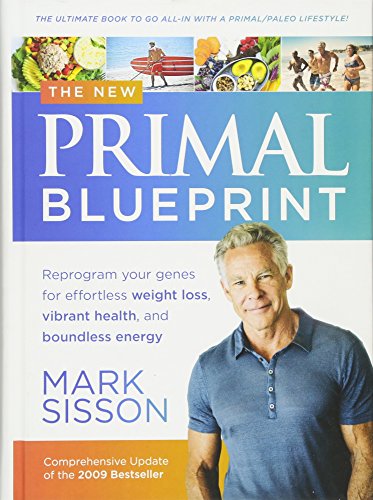 Beispielbild fr The New Primal Blueprint: Reprogram Your Genes for Effortless Weight Loss, Vibrant Health and Boundless Energy zum Verkauf von Jenson Books Inc