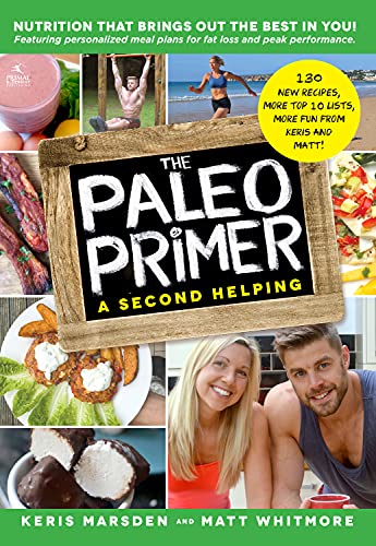 Stock image for The Paleo Primer (a Second Helping): A Jump-Start Guide to Losing Body Fat and Living Primally for sale by ThriftBooks-Atlanta