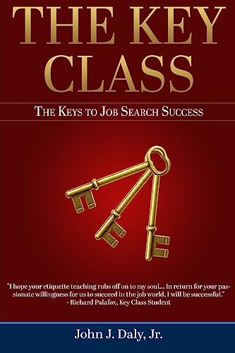 Imagen de archivo de The Key Class: The Keys to Job Search Success a la venta por Books From California