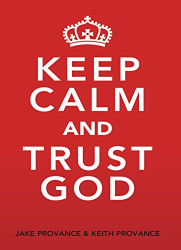 Beispielbild fr Keep Calm and Trust God zum Verkauf von Revaluation Books