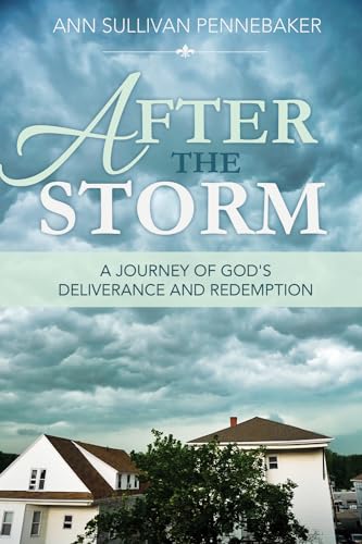 Stock image for After the Storm: A Journey of God's Deliverance and Redemption for sale by ThriftBooks-Atlanta