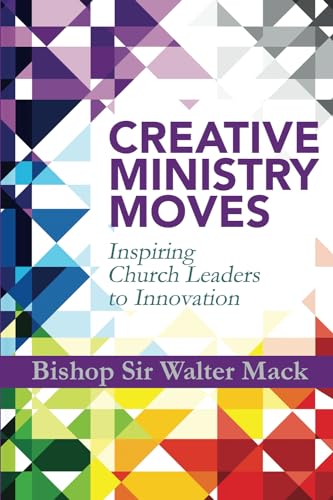 Stock image for Creative Ministry Moves: Inspiring Church Leaders to Innovation for sale by SecondSale