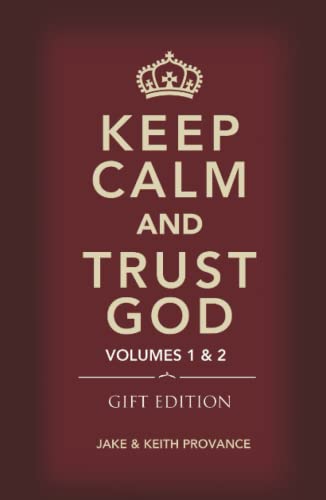 9781939570796: Keep Calm and Trust God (Gift Edition): Volumes 1 and 2: Volumes 1 & 2