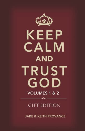 Stock image for Keep Calm and Trust God (Gift Edition): Volumes 1 and 2 for sale by BooksRun