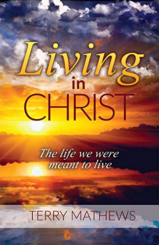 Beispielbild fr Living in Christ: The Life we were meant to live zum Verkauf von Better World Books