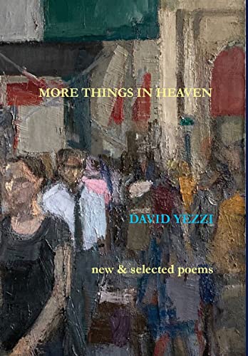 Stock image for More Things in Heaven: New and Selected Poems for sale by SecondSale