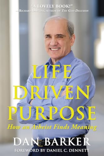 Imagen de archivo de Life Driven Purpose: How an Atheist Finds Meaning a la venta por Open Books