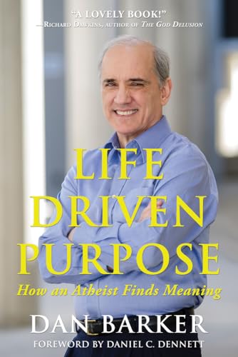 Stock image for Life Driven Purpose: How an Atheist Finds Meaning for sale by SecondSale