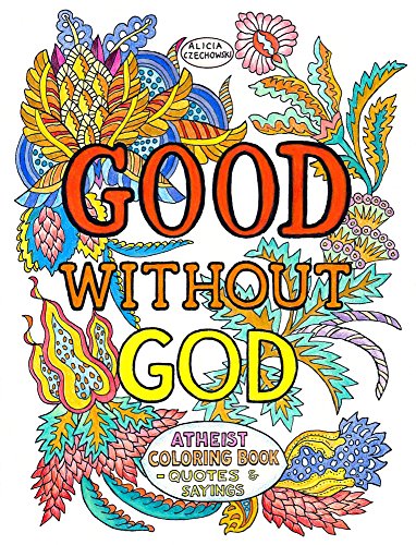 Stock image for Good Without God Atheist Coloring BookQuotes Sayings for sale by PBShop.store UK