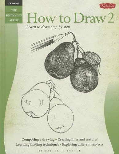How to Draw 2 (Drawing the Beginning Artist) (9781939581013) by Foster, Walter T.