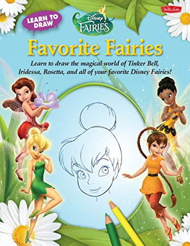 Stock image for Disney's Favorite Fairies : Learn to Draw the Magical World of Tinker Bell, Silvermist, Rosetta, and All of Your Favorite Disney Fairies! for sale by Better World Books