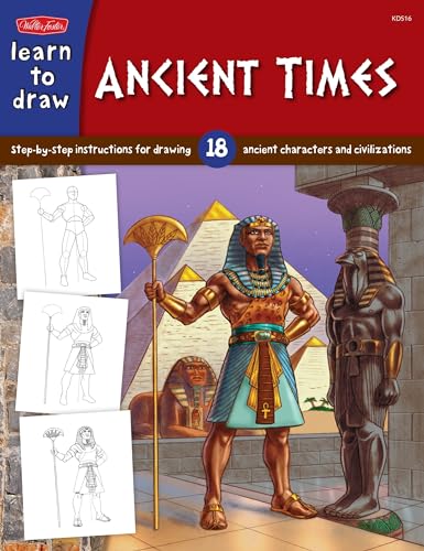 Stock image for Learn to Draw Ancient Times : Step-By-step Instructions for 18 Ancient Characters and Civilizations for sale by Better World Books