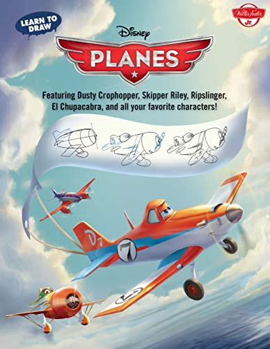 Stock image for Learn to Draw Disney Planes: Featuring Dusty Crophopper, Skipper Riley, Ripslinger, El Chupacabra, and all your favorite characters! (Learn to Draw Favorite Characters: Expanded Edition) for sale by Dream Books Co.