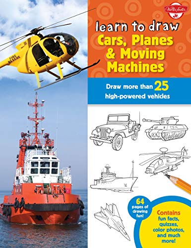9781939581693: Learn to Draw Cars, Planes & Moving Machines: Step-by-step Instructions for More Than 25 High-Powered Vehicles