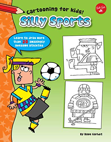 Imagen de archivo de Silly Sports: Learn to Draw More Than 20 Amazingly Awesome Athletes a la venta por ThriftBooks-Atlanta