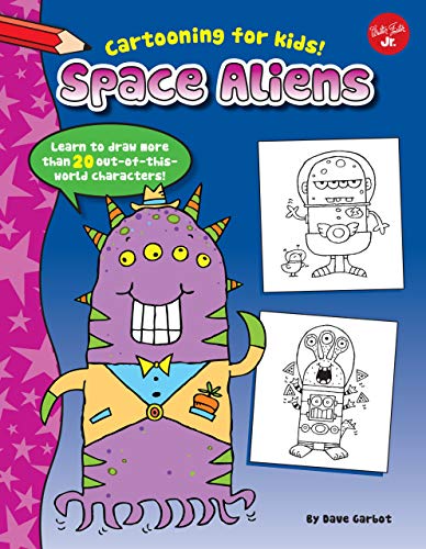 Imagen de archivo de Space Aliens: Learn to Draw More Than 20 Out-Of-This-World Characters a la venta por ThriftBooks-Dallas