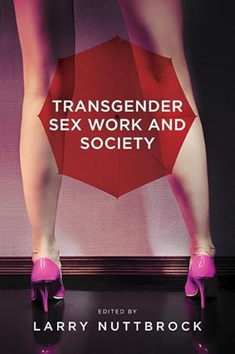 Imagen de archivo de Transgender Sex Work and Society a la venta por Midtown Scholar Bookstore