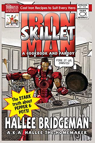 Imagen de archivo de Iron Skillet Man: The Stark Truth about Pepper and Pots a la venta por ThriftBooks-Atlanta