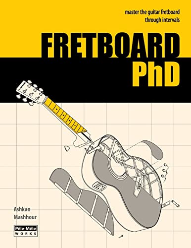 Imagen de stock para FRETBOARD PhD: Master the Guitar Fretboard through Intervals