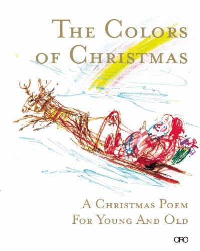 Beispielbild fr The Colors of Christmas: A Christmas Poem for Young and Old zum Verkauf von ThriftBooks-Dallas