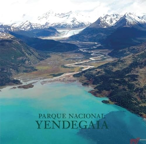 9781939621283: Parque Nacional Yendegaia (America Natural) (Spanish Edition)