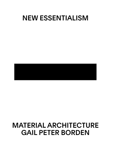 Stock image for New Essentialism: Material Architecture (ORO/AR+D) for sale by HPB-Red