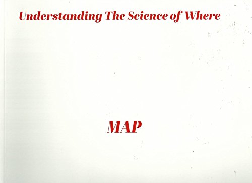 Stock image for MAP, Understanding The Science Of Where for sale by SecondSale