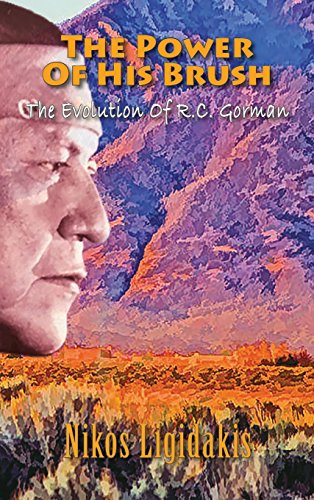 Stock image for The Power oh His Brush: The Evolution of RC Gorman for sale by GF Books, Inc.
