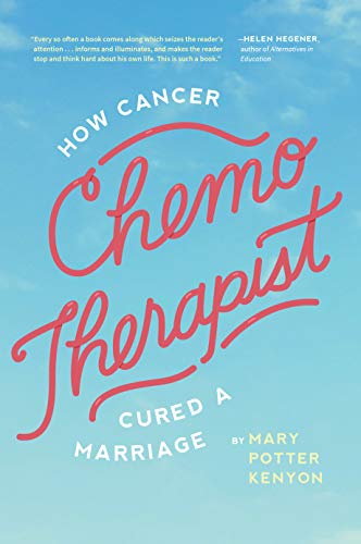 Beispielbild fr Chemo-Therapist : How Cancer Cured a Marriage zum Verkauf von Better World Books
