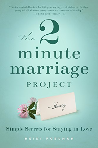 Imagen de archivo de The Two-Minute Marriage Project: Simple Secrets for Staying in Love a la venta por WorldofBooks