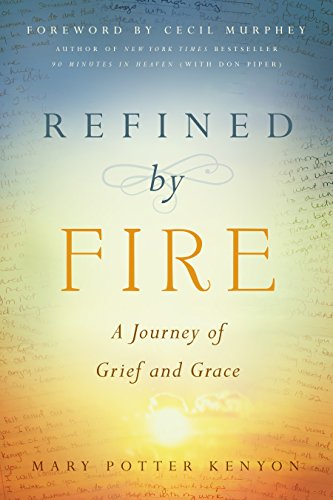 Beispielbild fr Refined by Fire : A Journey of Grief and Grace zum Verkauf von Better World Books