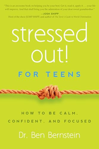 9781939629388: Stressed Out! for Teens: How to Be Calm, Confident and Focused: How to Be Calm, Confident & Focused