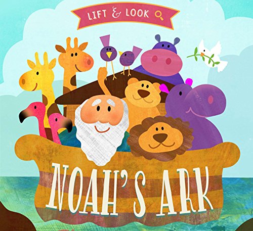 9781939629562: Noah's Ark: A Lift and Look Book
