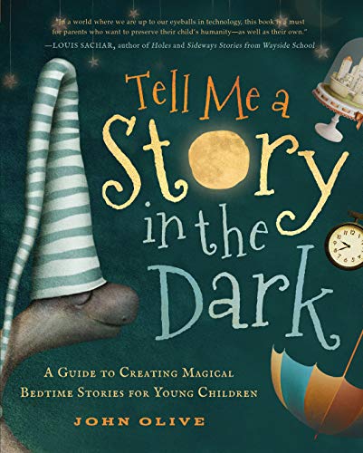 Beispielbild fr Tell Me a Story in the Dark : A Guide to Creating Magical Bedtime Stories for Young Children zum Verkauf von Better World Books
