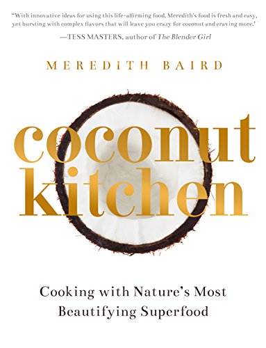 Beispielbild fr Coconut Kitchen : Cooking with Nature's Most Beautifying Superfood zum Verkauf von Better World Books