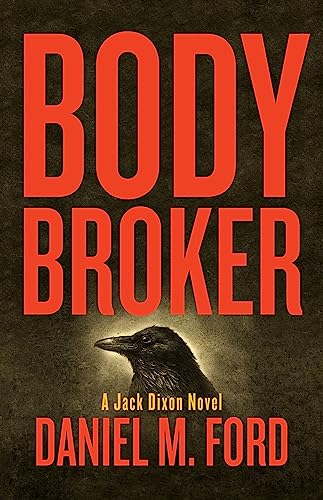 Beispielbild fr Body Broker : A Jack Dixon Novel zum Verkauf von Better World Books