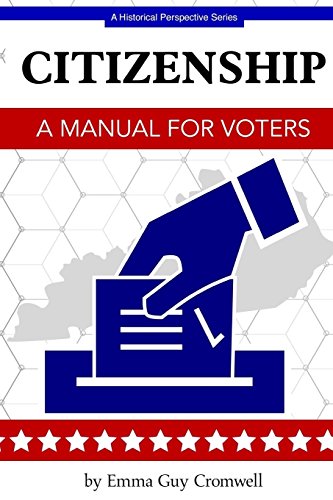 Stock image for Citizenship: A Manual for Voters (A Historical Perspective Series) for sale by Lucky's Textbooks